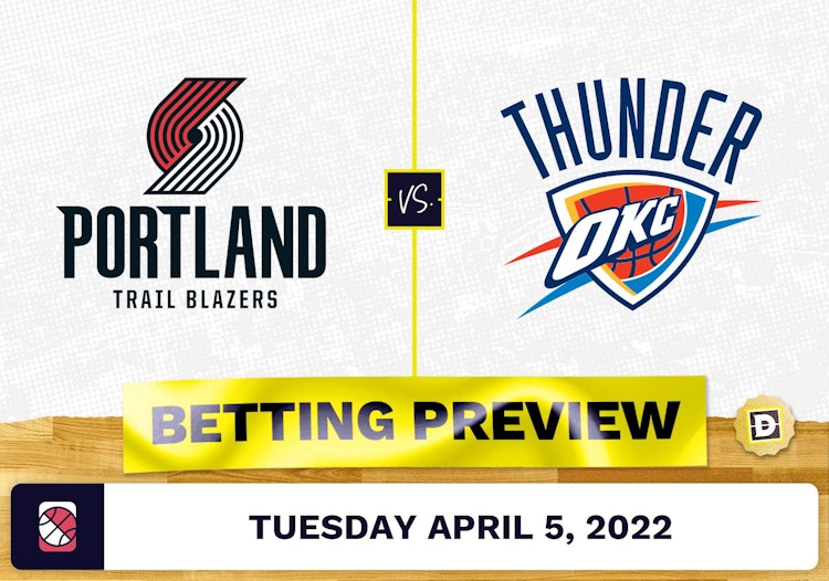 Trail Blazers vs. Thunder Prediction and Odds - Apr 5, 2022