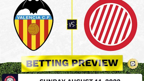 Valencia vs. Girona Prediction and Odds - Aug 14, 2022