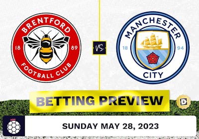 Brentford vs. Manchester City Prediction and Odds - May 28, 2023