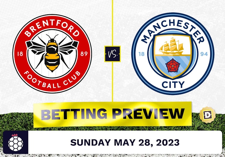 Brentford vs. Manchester City Prediction and Odds - May 28, 2023