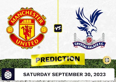 Manchester United vs. Crystal Palace Prediction and Odds - September 30, 2023