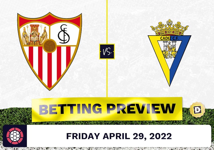 Sevilla vs. Cadiz Prediction and Odds - Apr 29, 2022