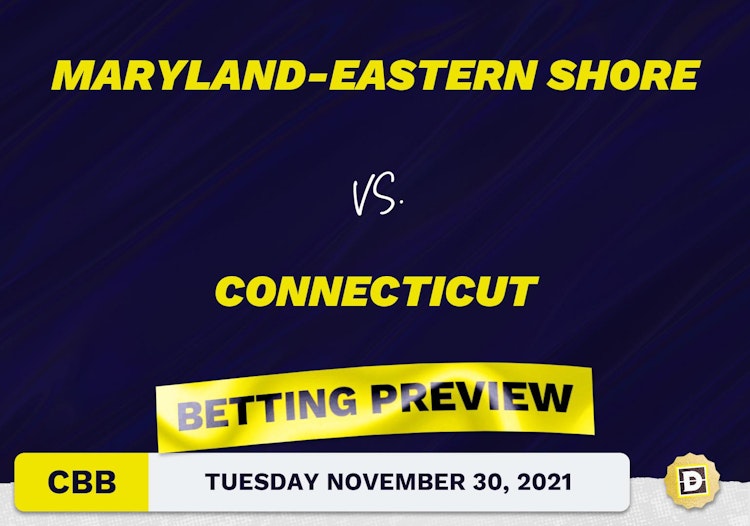 Maryland-Eastern Shore vs. Connecticut CBB Predictions and Odds - Nov 30, 2021