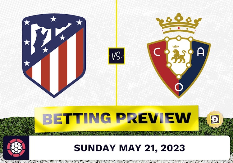 Atletico Madrid vs. Osasuna Prediction and Odds - May 21, 2023