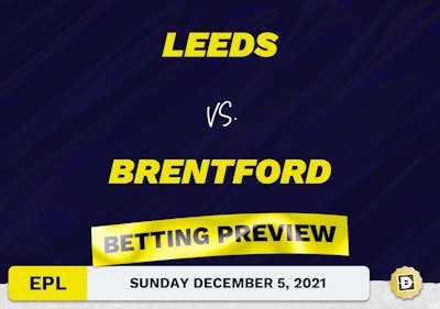 Leeds vs. Brentford Predictions and Odds - Dec 5, 2021