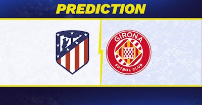 Atletico Madrid vs. Girona Prediction, Odds, La Liga Picks [8/25/2024]