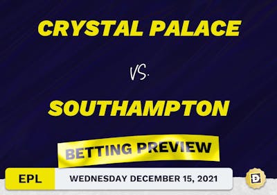 Crystal Palace vs. Southampton Predictions and Odds - Dec 15, 2021