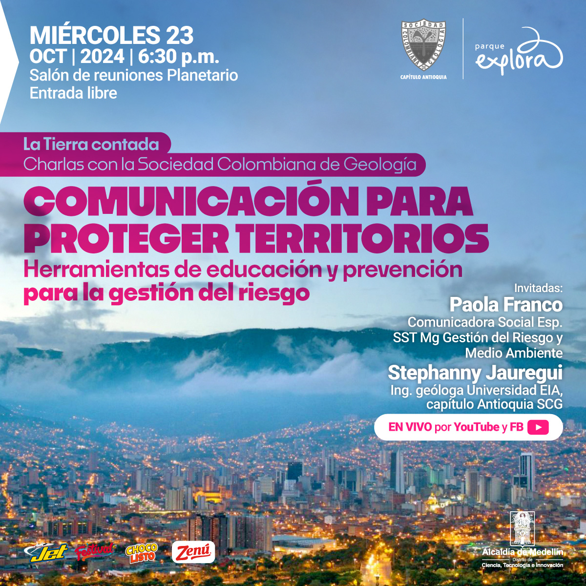 Fotografía. Una vista panorámica de la ciudad de Medellín, al fondo las montañas azuladas y más cerca se ven edificios y construcciones en el centro y la ladera. En la parte superior izquierda un texto: "Miércoles 23 de octubre de 2024, 6 y media de la tarde, salón de reuniones Planetario, entrada libre. La tierra contada, charlas con la sociedad colombiana de geología. Comunicación para proteger territorios, herramientas de educación y prevención para la gestión del riesgo. Invitadas: Paola Franco, comunicadora social, Stephant Jauregui, ingeniera geóloga. En vivo por Facebook y Youtube".