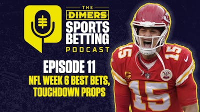 The Dimers Sports Betting Podcast Episode 11: NFL Week 6 Best Bets, TD Props, and TNF Parlay