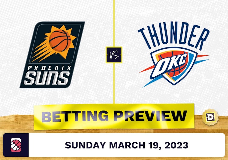 Suns vs. Thunder Prediction and Odds - Mar 19, 2023