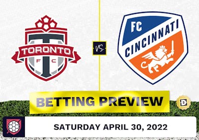 Toronto FC vs. FC Cincinnati Prediction - Apr 30, 2022