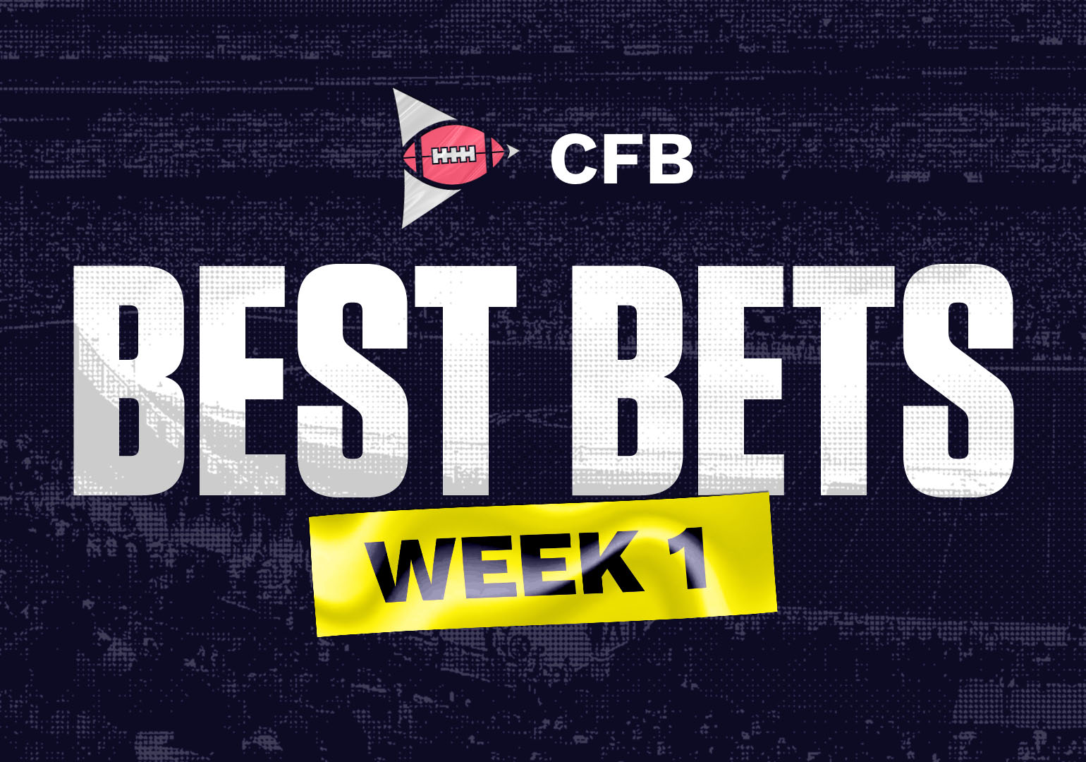 College Football Best Bets: Three Favorite Picks for Week 1 of the 2022 Season