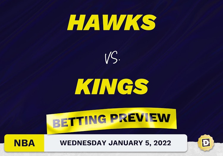 Hawks vs. Kings Predictions and Odds - Jan 5, 2022