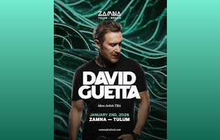 David Guetta Tulum 2026 @ Zamna Festival Tulum