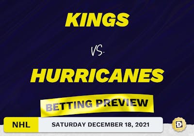 Kings vs. Hurricanes Predictions and Odds - Dec 18, 2021