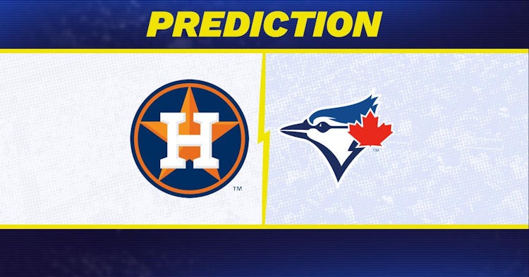 Houston Astros-Toronto Blue Jays Predictions and Game Preview.