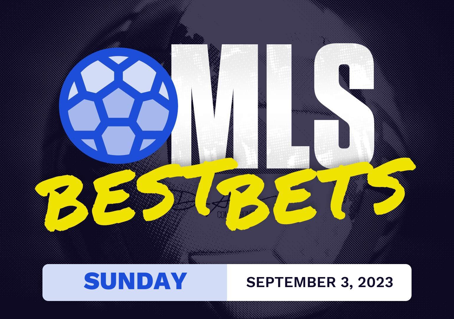MLS Best Bets Today [Sunday 9/3/2023]
