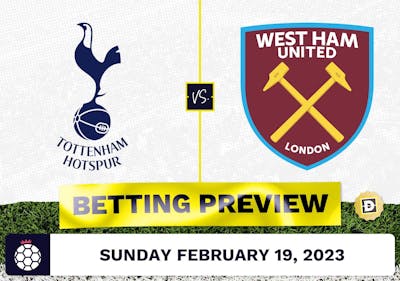 Tottenham vs. West Ham Prediction and Odds - Feb 19, 2023