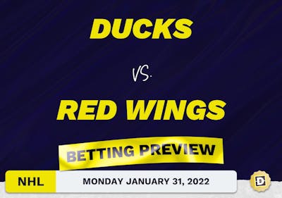 Ducks vs. Red Wings Predictions and Odds - Jan 31, 2022