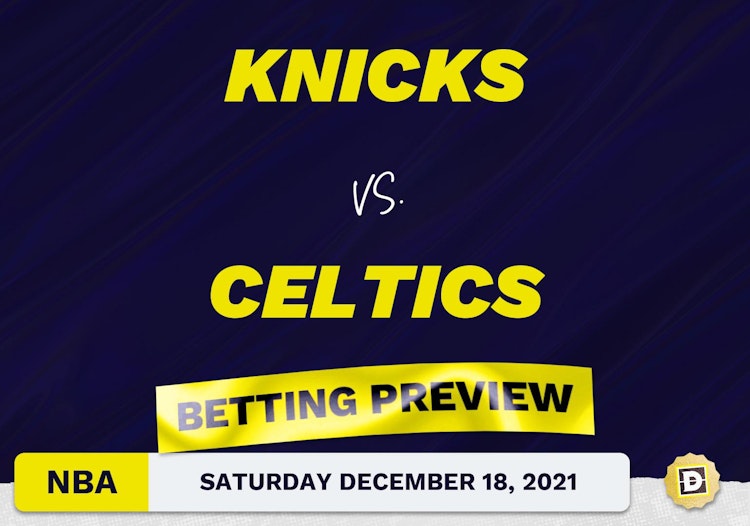 Knicks vs. Celtics Predictions and Odds - Dec 18, 2021