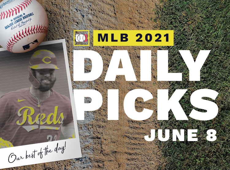 Best MLB Betting Picks and Parlays: Tuesday June 8, 2021
