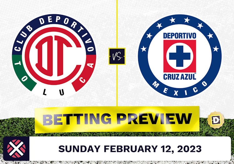 Toluca vs. Cruz Azul Prediction and Odds - Feb 12, 2023