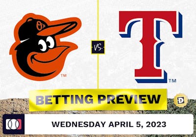 Orioles vs. Rangers Prediction and Odds - Apr 5, 2023