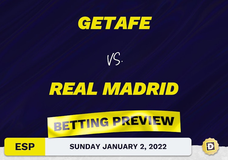 Getafe vs. Real Madrid Predictions and Odds - Jan 2, 2022