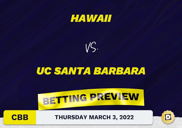 Hawaii vs. UC Santa Barbara CBB Predictions and Odds - Mar 3, 2022