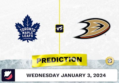 Toronto Maple Leafs vs. Anaheim Ducks Prediction, Odds, NHL Picks  [1/3/2024]