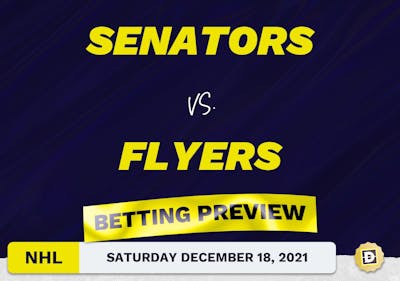 Senators vs. Flyers Predictions and Odds - Dec 18, 2021