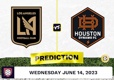 Los Angeles FC vs. Houston Dynamo Prediction - June 14, 2023
