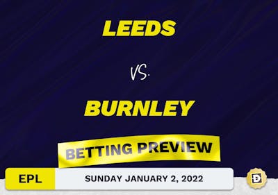 Leeds vs. Burnley Predictions and Odds - Jan 2, 2022