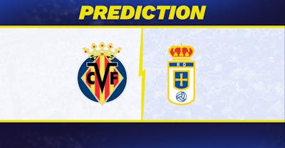 Villareal vs. Real Oviedo prediction, odds, La Liga picks [8/15/2025]