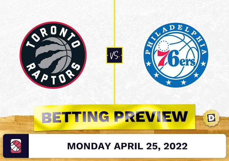 Raptors vs. 76ers Prediction and Odds - Apr 25, 2022