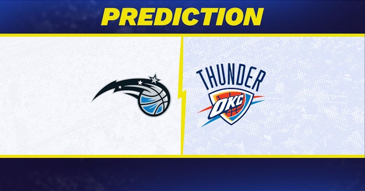 Orlando Magic-Oklahoma City Thunder Predictions and Game Preview.