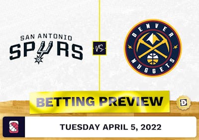 Spurs vs. Nuggets Prediction and Odds - Apr 5, 2022