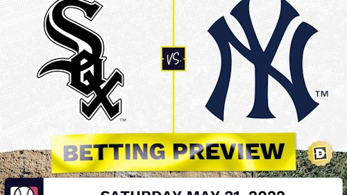White Sox vs. Yankees Prediction and Odds - May 21, 2022