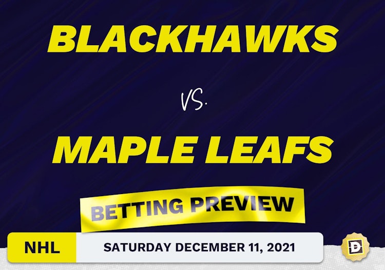 Blackhawks vs. Maple Leafs Predictions and Odds - Dec 11, 2021