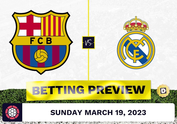 Barcelona vs. Real Madrid Prediction and Odds - Mar 19, 2023