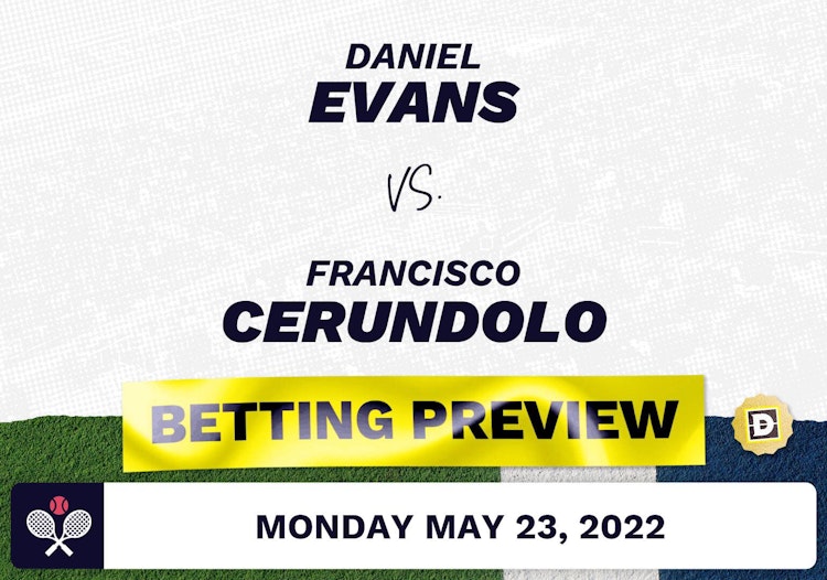 Daniel Evans vs. Francisco Cerundolo Predictions - May 23, 2022