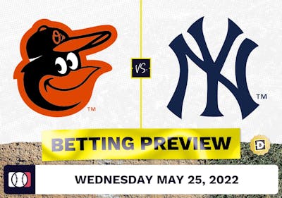 Orioles vs. Yankees Prediction and Odds - May 25, 2022