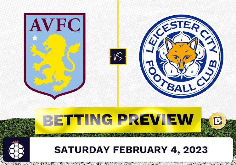 Aston Villa vs. Leicester Prediction and Odds - Feb 4, 2023