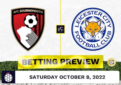 Bournemouth vs. Leicester Prediction and Odds - Oct 8, 2022