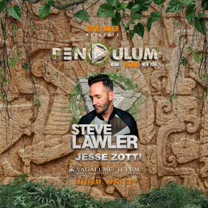 Steve Lawler | Pendulum @ Vagalume Tulum