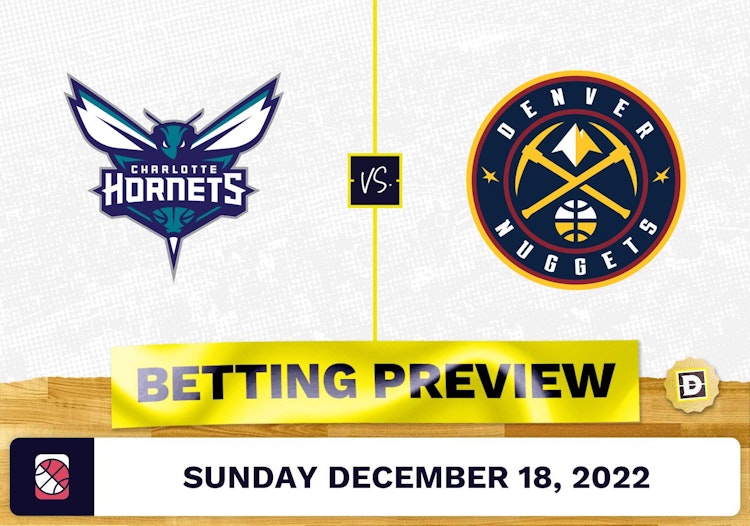 Hornets vs. Nuggets Prediction and Odds - Dec 18, 2022