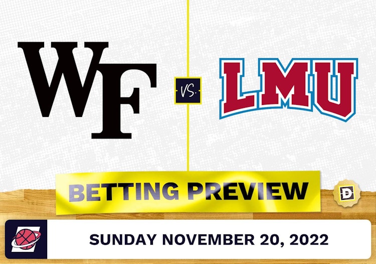 Wake Forest vs. Loyola Marymount CBB Prediction and Odds - Nov 20, 2022