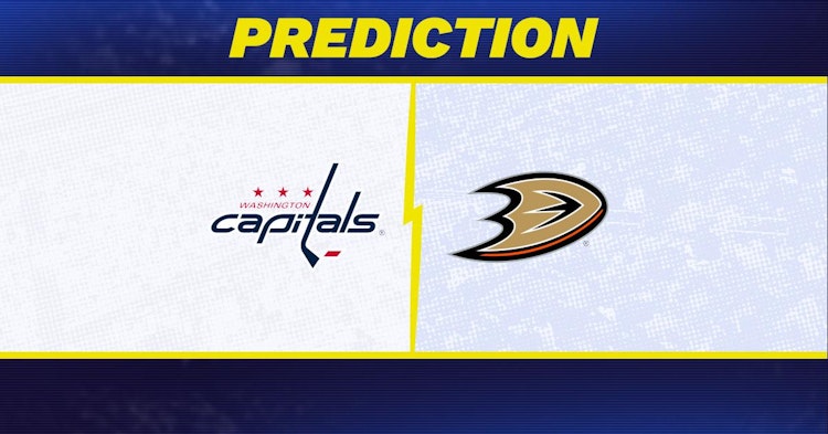 Washington Capitals-Anaheim Ducks Predictions and Game Preview.