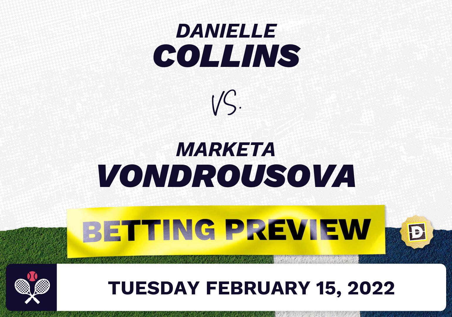 Danielle Collins vs. Marketa Vondrousova Predictions - Feb 15, 2022