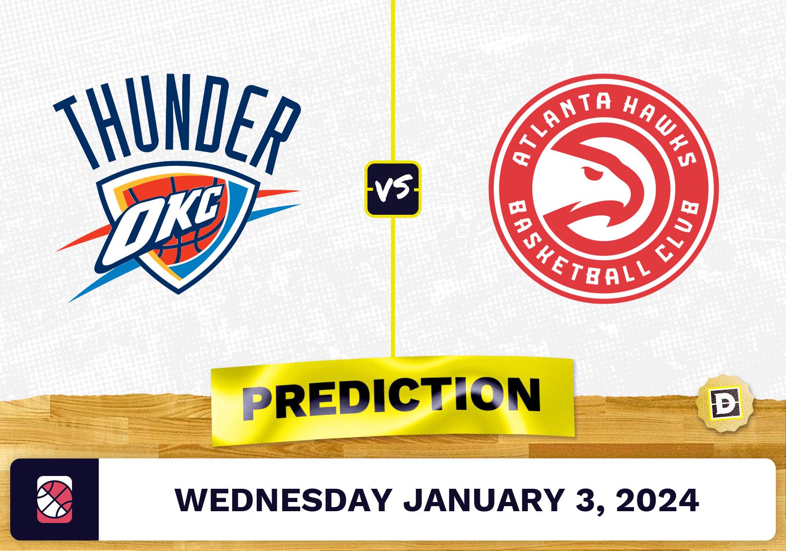 Oklahoma City Thunder vs. Atlanta Hawks Prediction, Odds, NBA Picks  [1/3/2024]